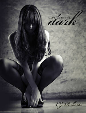 black bitch fucked while sleeping - Captive in the Dark (The Dark Duet, #1) by C.J. Roberts | Goodreads
